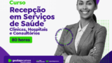 Curso de Recepcionista em Serviços de Saúde