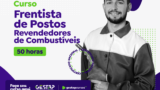 Curso de Frentista de Postos de Serviços Revendedores de Combustíveis